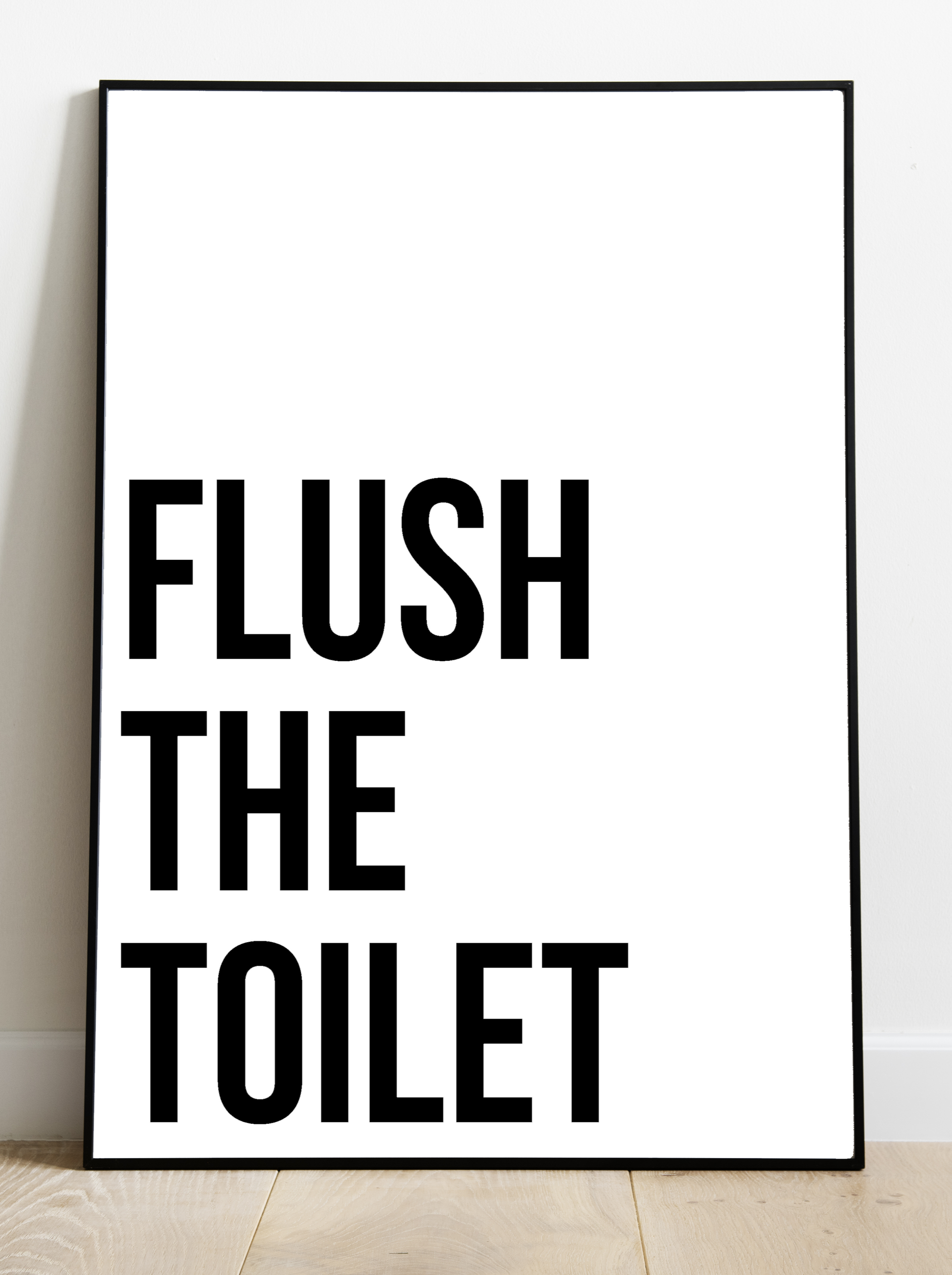 huisjevansanne poster zwart wit met tekst flush the toilet