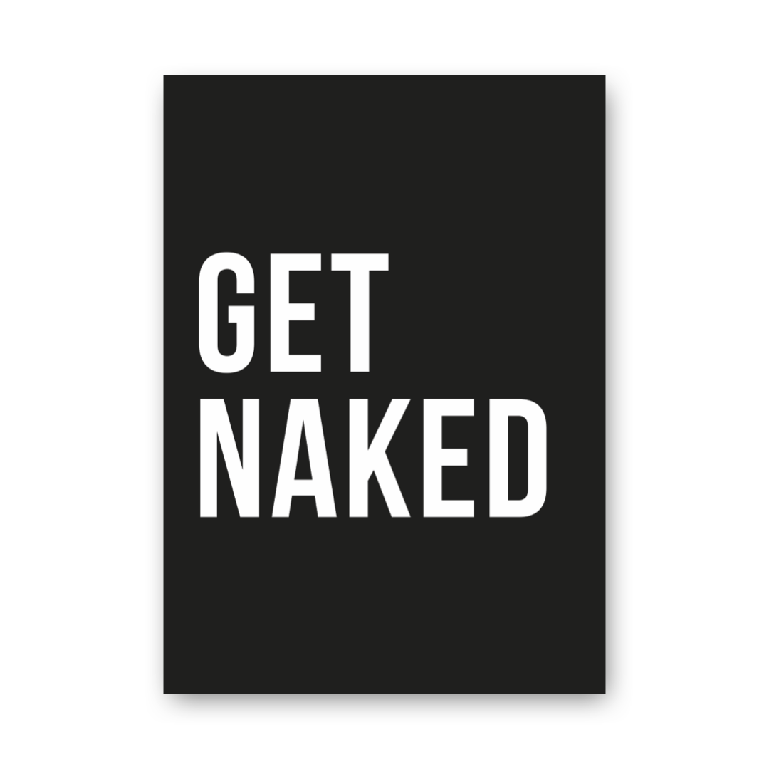 huisjevansanne poster zwart wit met tekst get naked